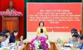 Ủy viên Ban Thường vụ Tỉnh ủy, Phó chủ tịch UBND tỉnh Trần Tuyết Minh phát biểu tại buổi làm việc