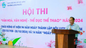 Khai mạc Hội thi “Văn hoá – Văn nghệ, Thể dục – Thể thao”